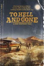 Watch To Hell and Gone Movie2k