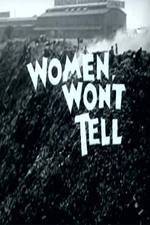 Watch Women Won't Tell Movie2k