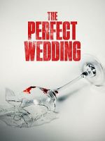 Watch The Perfect Wedding Movie2k