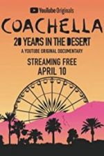 Watch Coachella: 20 Years in the Desert Movie2k