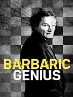 Watch Barbaric Genius Movie2k