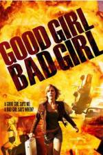 Watch Good Girl, Bad Girl Movie2k