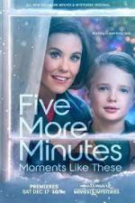 Watch Five More Minutes: Moments Like These Movie2k