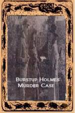 Watch Burstup Holmes Murder Case Movie2k