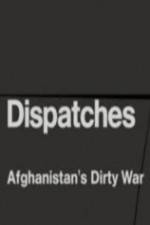 Watch Dispatches - Afghanistan's Dirty War Movie2k