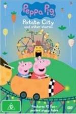 Watch Peppa Pig Potato City Movie2k