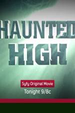 Watch Haunted High Movie2k