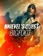 Watch Knievel\'s Quest: Bigfoot Movie2k