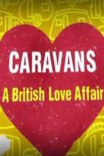 Watch Caravans: A British Love Affair Movie2k