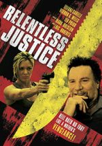 Watch Relentless Justice Movie2k