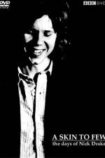 Watch A Skin Too Few The Days of Nick Drake Movie2k