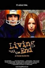 Watch Living \'til the End Movie2k