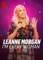 Watch Leanne Morgan: I\'m Every Woman Movie2k