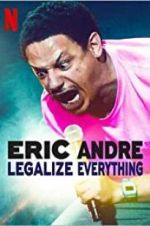 Watch Eric Andre: Legalize Everything Movie2k