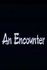 Watch An Encounter Movie2k