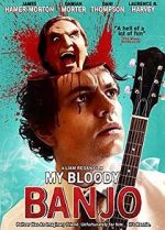 Watch My Bloody Banjo Movie2k