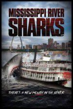 Watch Mississippi River Sharks Movie2k