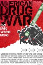 Watch American Drug War The Last White Hope Movie2k