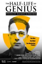 Watch The Half-Life of Genius Physicist Raemer Schreiber Movie2k