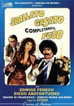 Watch Sballato, gasato, completamente fuso Movie2k