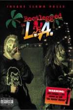 Watch Insane Clown Posse: Bootlegged in L.A. Movie2k