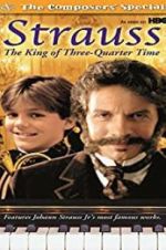 Watch Strauss: The King of 3/4 Time Movie2k