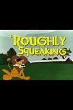 Watch Roughly Squeaking (Short 1946) Movie2k