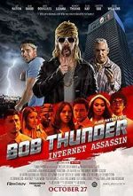 Watch Bob Thunder: Internet Assassin Movie2k
