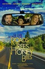 Watch Roads, Trees and Honey Bees Movie2k