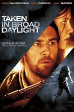 Watch Taken in Broad Daylight Movie2k