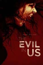 Watch The Evil in Us Movie2k