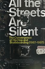 Watch All the Streets Are Silent: The Convergence of Hip Hop and Skateboarding (1987-1997) Movie2k