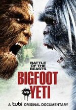 Watch Battle of the Beasts: Bigfoot vs. Yeti Movie2k