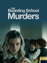 Watch The Boarding School Murders Movie2k