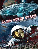 Alien Outer Space: UFOs on the Moon and Beyond movie2k
