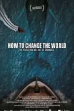 Watch How to Change the World Movie2k