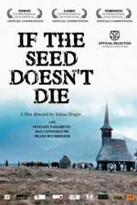 Watch If the Seed Doesn't die Movie2k