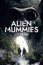 Watch Alien Mummies of Peru Movie2k