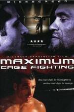 Watch Maximum Cage Fighting Movie2k