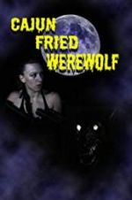 Watch Cajun Fried Werewolf Movie2k