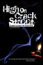 Watch High on Crack Street: Lost Lives in Lowell Movie2k