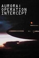 Watch Aurora: Operation Intercept Movie2k