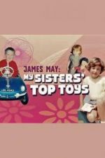 Watch James May: My Sisters\' Top Toys Movie2k