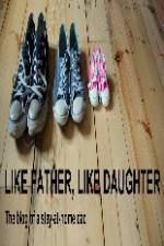 Watch Like Father Like Daughter Movie2k