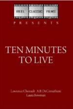 Watch Ten Minutes to Live Movie2k