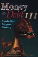 Watch Money as Debt III Evolution Beyond Money Movie2k