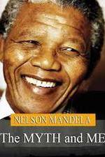 Watch Nelson Mandela: The Myth & Me Movie2k