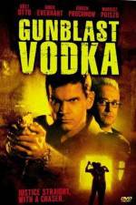 Watch Gunblast Vodka Movie2k