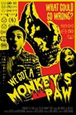 Watch We Got a Monkey\'s Paw Movie2k