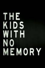 Watch The Kids With no Memory Movie2k